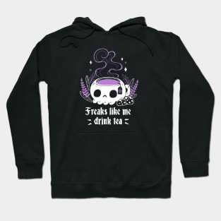 Freaks drink Tea Hoodie